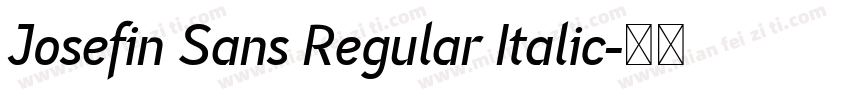 Josefin Sans Regular Italic字体转换